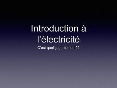 Introduction à l’électricité