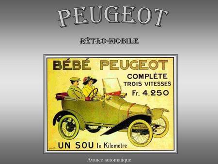 PEUGEOT rétro-mobile Avance automatique.