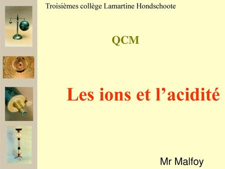 Les ions et l’acidité QCM Mr Malfoy