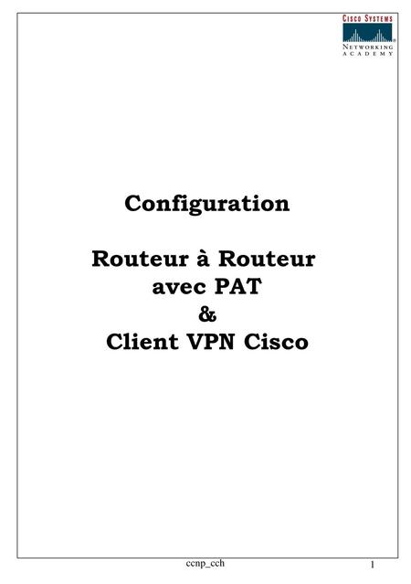 Configuration Routeur à Routeur avec PAT & Client VPN Cisco