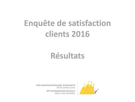 Enquête de satisfaction clients 2016 Résultats