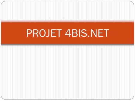 PROJET 4BIS.NET.
