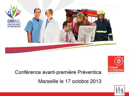 Conférence avant-première Préventica Marseille le 17 octobre 2013
