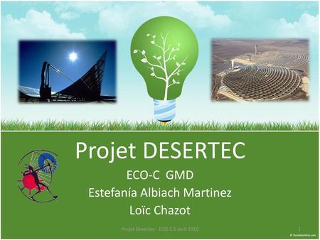 Projet DESERTEC ECO-C GMD Estefanía Albiach Martinez Loïc Chazot