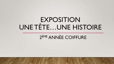 Exposition Une tête…une histoire