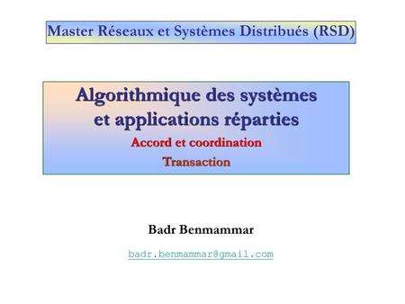 Master Réseaux et Systèmes Distribués (RSD) Algorithmique des systèmes