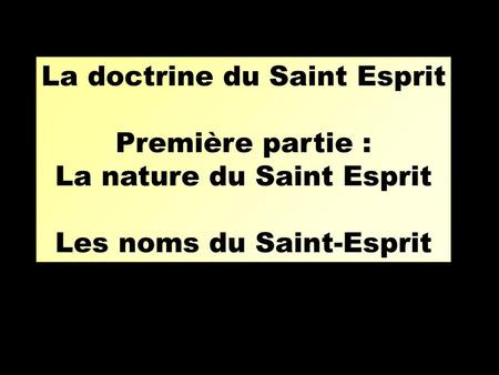La doctrine du Saint Esprit Première partie :
