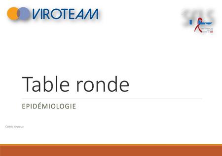 Table ronde Epidémiologie Cédric Arvieux.