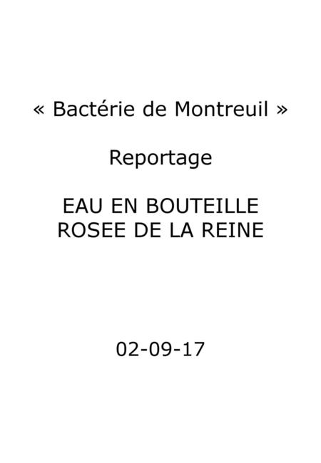 « Bactérie de Montreuil » Reportage EAU EN BOUTEILLE ROSEE DE LA REINE