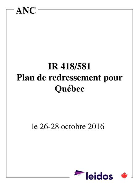 IR 418/581 Plan de redressement pour Québec