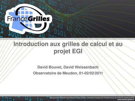 Introduction aux grilles de calcul et au projet EGI