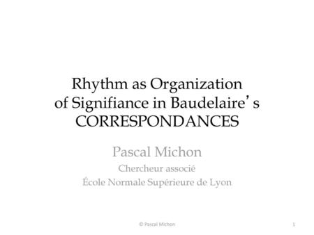 Rhythm as Organization of Signifiance in Baudelaire’s CORRESPONDANCES