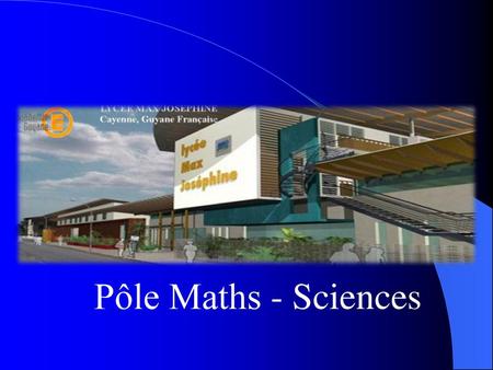 Pôle Maths - Sciences.