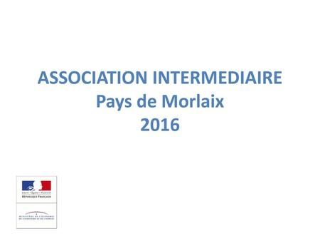 ASSOCIATION INTERMEDIAIRE Pays de Morlaix 2016
