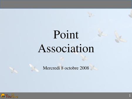 Point Association Mercredi 8 octobre 2008.