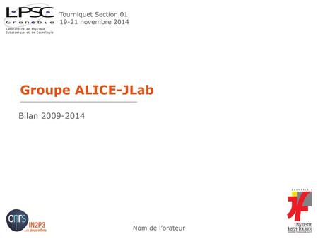 Groupe ALICE-JLab Bilan