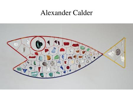 Alexander Calder.
