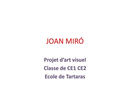 Projet d’art visuel Classe de CE1 CE2 Ecole de Tartaras