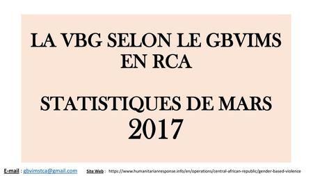 LA VBG SELON LE GBVIMS EN RCA STATISTIQUES DE MARS 2017