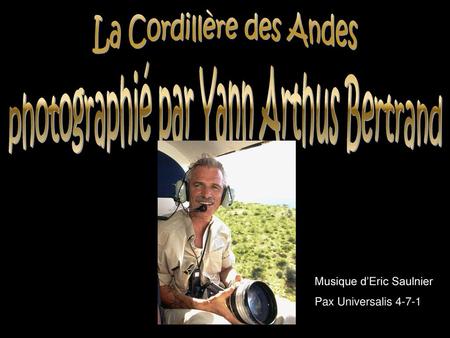 La Cordillère des Andes photographié par Yann Arthus Bertrand