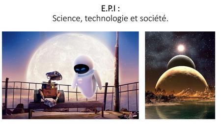 E.P.I : Science, technologie et société.