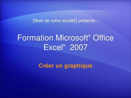 Formation Microsoft® Office Excel® 2007