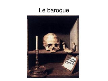 Le baroque.