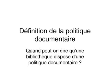 Définition de la politique documentaire