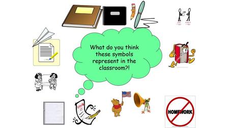 What do you think these symbols represent in the classroom?!