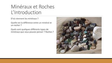 Minéraux et Roches L’Introduction