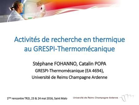 Activités de recherche en thermique au GRESPI-Thermomécanique