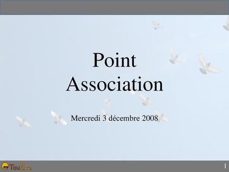 Point Association Mercredi 3 décembre 2008.