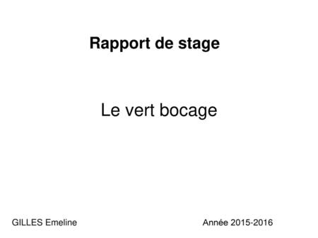 Rapport de stage Le vert bocage GILLES Emeline Année 2015-2016.