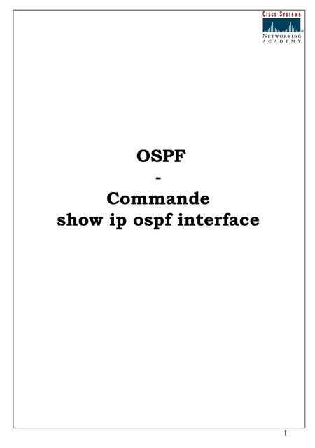 OSPF - Commande show ip ospf interface.