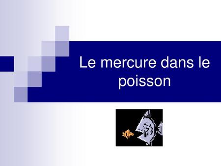 Le mercure dans le poisson