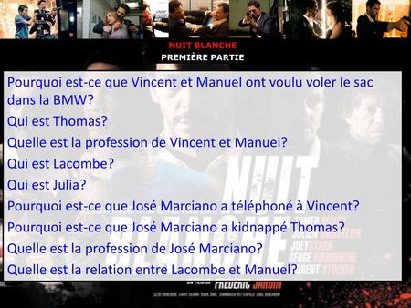 Quelle est la profession de Vincent et Manuel? Qui est Lacombe?