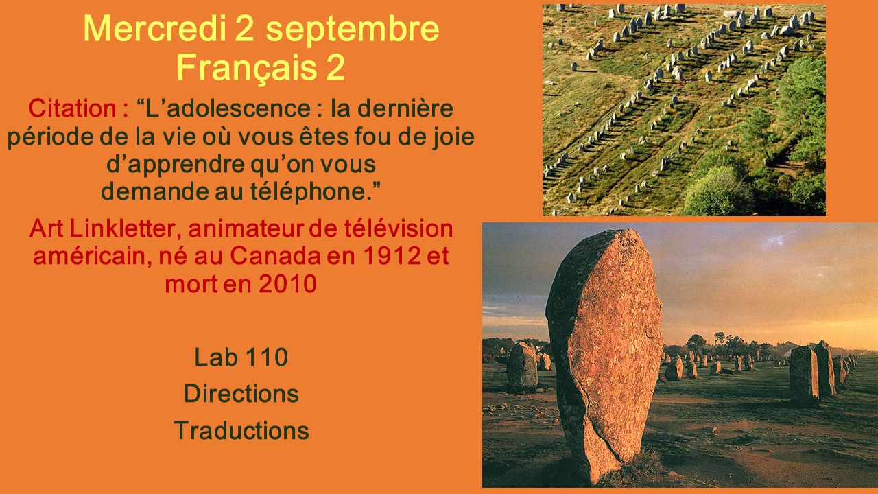 Mercredi 2 Septembre Francais 2 Citation L Adolescence La Derniere Periode De La Vie Ou Vous Etes Fou De Joie D Apprendre Qu On Vous Demande Au Telephone Ppt Telecharger