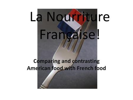 La Nourriture Française!
