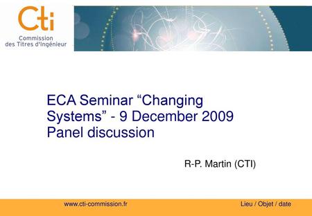 ECA Seminar “Changing Systems” - 9 December 2009 Panel discussion