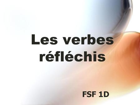 Les verbes réfléchis FSF 1D.