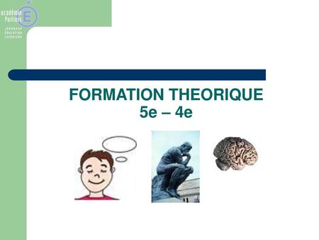 FORMATION THEORIQUE 5e – 4e