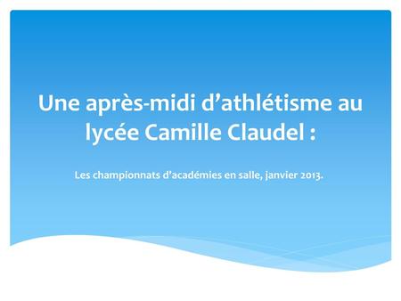 Une après-midi d’athlétisme au lycée Camille Claudel :