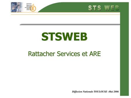 STSWEB Rattacher Services et ARE
