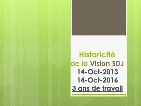 Historicité de la Vision SDJ
