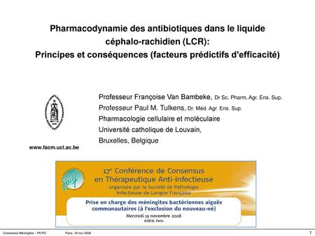 Pharmacodynamie des antibiotiques dans le liquide céphalo-rachidien (LCR): Principes et conséquences (facteurs prédictifs d'efficacité) Professeur Françoise.