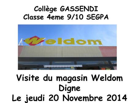 Collège GASSENDI Classe 4eme 9/10 SEGPA