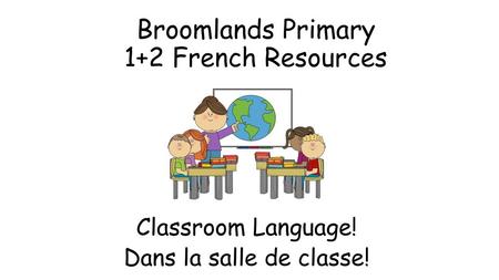 Broomlands Primary 1+2 French Resources