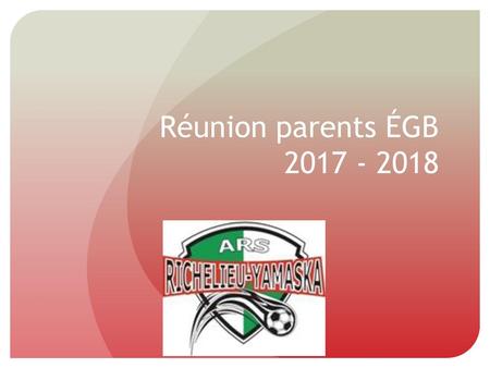 Réunion parents ÉGB 2017 - 2018.