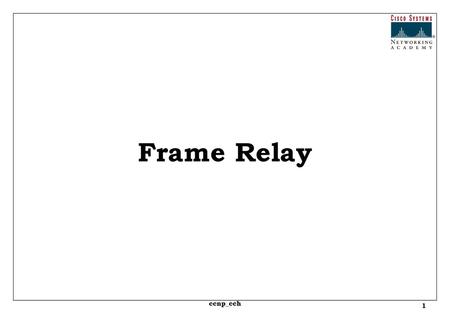 Frame Relay ccnp_cch.