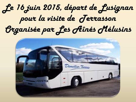 Le 16 juin 2015, départ de Lusignan pour la visite de Terrasson
